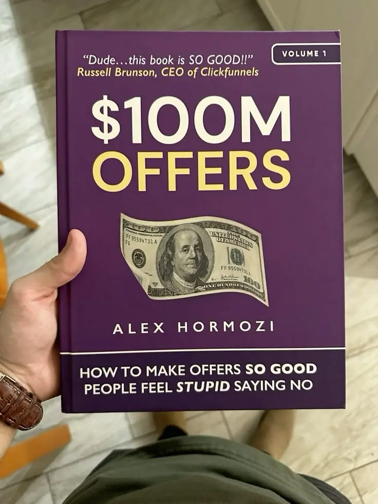 $100M Offers: How to Make Offers So Good People Feel Stupid Saying No Book by Alex Hormozi