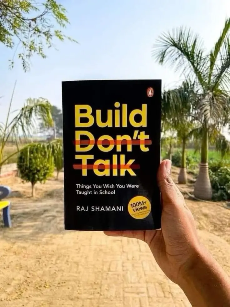 Build, Don't Talk: Things You Wish You Were Taught in School Book by Raj Shamani