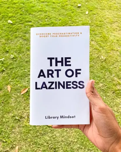 The Art of Laziness: Overcome Procrastina